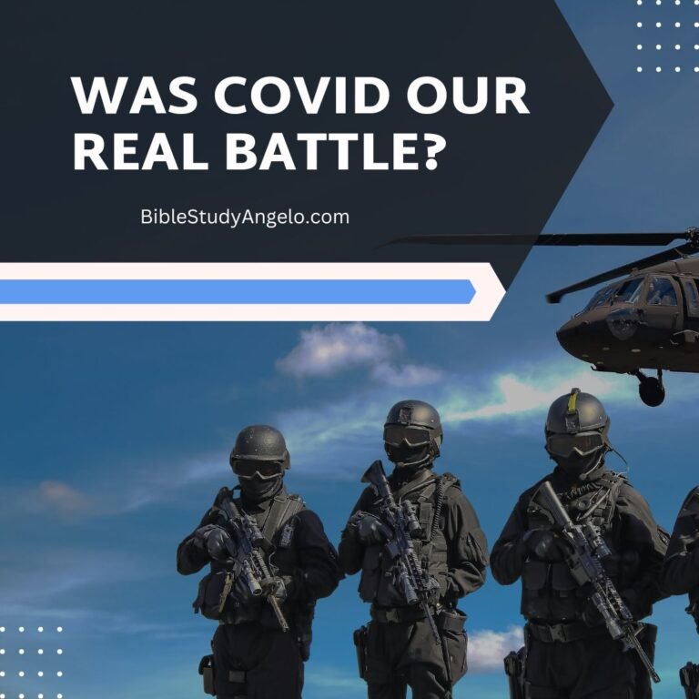 Was Covid our real battle - Bible Study with Angelo